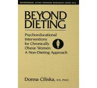 Beyond Dieting : Psychoeducational Interventions For Chronically Obese Women