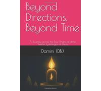 Beyond Directions, Beyond Time: A Journey across the Four Dhams and the Twelve Jyotirlingas of Shiva