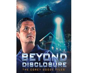 Beyond Disclosure: The Corey Goode Files