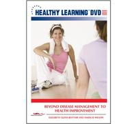 Beyond Disease Management to Health Improvement