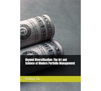 Beyond Diversification: The Art and Science of Modern Portfolio Management