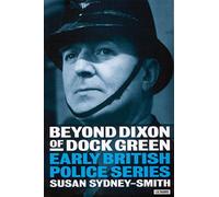 Beyond Dixon of Dock Green: Early British Police Series
