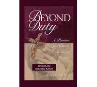 Beyond Duty: A Passion for Christ, a Heart for Mission
