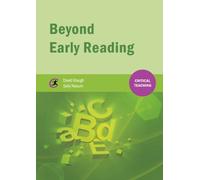 Beyond Early Reading (Critical Teaching)
