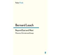 Beyond East and West : Memoirs, Portraits and Essays