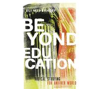 Beyond Education: Radical Studying for Another World