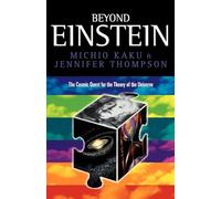 Beyond Einstein: The Cosmic Quest for the Theory of the Universe