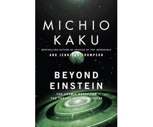 Beyond Einstein: The Cosmic Quest for the Theory of the Universe