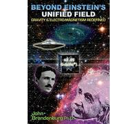 Beyond Einstein's Unified Field: Gravity & Electro-Megnetism Redefined