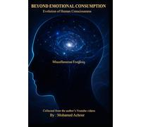 BEYOND EMOTIONAL CONSUMPTION: Evolution of Human Consciousness