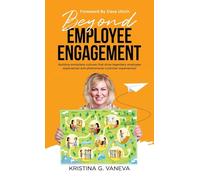 Beyond Employee Engagement: Building workplace cultures that drive legendary employee experiences and phenomenal customer experiences!