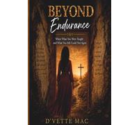 Beyond Endurance: When What You Were Taught and What You Felt Could Not Agree