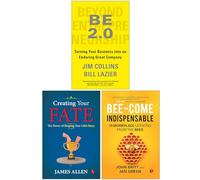 Beyond Entrepreneurship 2.0, Creating Your Fate & Bee-come Indispensable 3 Books Collection Set