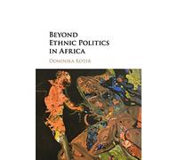Beyond Ethnic Politics in Africa