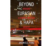 Beyond Eurasian and Hapa: Bridging a Chinese-Western Identity