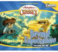 Beyond Expectations: Cunning Capers, Exciting Escapades: 8 (The Gold Audio Series / Adventures in Odyssey)