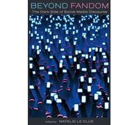 Beyond Fandom : The Dark Side of Social Media Discourse