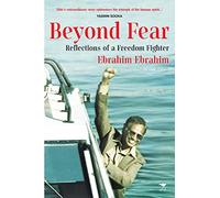 Beyond Fear: Reflections of a Freedom Fighter