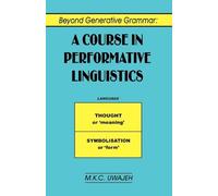 Beyond Generative Grammar: A Course in Performance Linguistics and Literature Studies, 1820-1970