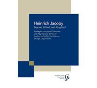 Beyond 'Gifted' and 'Ungifted': Asking Appropriate Questions and Appropriate Behavior-The Key to Unfold the Human Being'S Capabilities