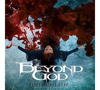 Beyond God - Dying To Feel Alive