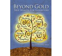 Beyond Gold: True Wealth for Inheritors: 1
