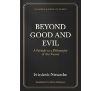 BEYOND GOOD AND EVIL: A Radical Critique of Morality and Truth