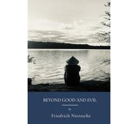 Beyond Good and Evil: Morality And Philosophy Through Dark Psychology (Annotated)