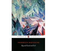 Beyond Good and Evil (Penguin Classics)