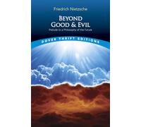 Beyond Good and Evil : Prelude to a Philosophy of the Future