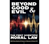 Beyond Good and Evil: The First Scientific Moral Law