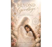 Beyond Goodbye