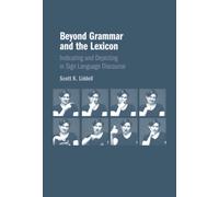 Beyond Grammar and the Lexicon : Indicating and Depicting in Sign Language Discourse