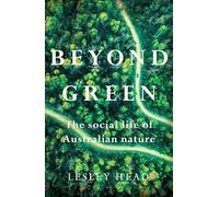 Beyond Green: The Social Life of Australian Nature
