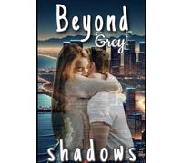 Beyond Grey Shadows: Sequel to "Between The Shadows": 2 (Shadows Series)