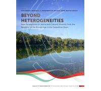 Beyond heterogeneities: New perspectives on social and cultural diversity from the Neolithic to the Bronze Age in the Carpathian Basin (Scales of Transformation)
