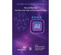 Beyond Horizons - The Rise of the Edge AI Processing Paradigm