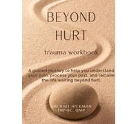 Beyond Hurt: Trauma Workbook