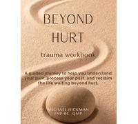 Beyond Hurt: Trauma Workbook