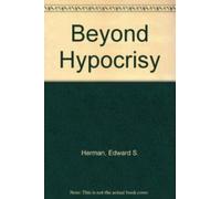 Beyond Hypocrisy: Decoding the News in an Age of - Decoding the News in an Age of Propaganda