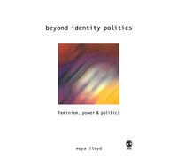 Beyond Identity Politics: Feminism, Power and Politics
