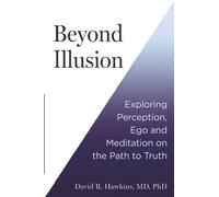 Beyond Illusion: Exploring Perception, Ego, and Meditation on the Path to Truth
