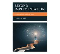 Beyond Implementation : A Planning Guide and Grade Book