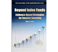 Beyond Index Funds: Evidence-Based Strategies for Smarter Investing (Encyclopedia for Individual Investors)