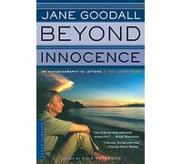Beyond Innocence: An Autobiography in Letters: The Later Years