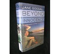 Beyond Innocence: An Autobiography in Letters: the Later Years