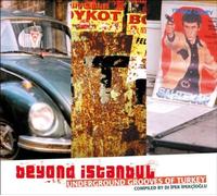 Beyond Istanbul: Underground Grooves Of Turkey by Various Artists (2006-09-05)