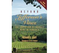 Beyond Jefferson's Vines: The Evolution of Quality Wine in Virginia