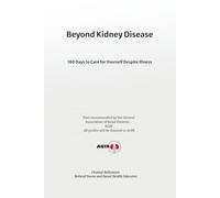 Beyond Kidney Disease: 180 Days of Self-Care Despite Illness (Au delà de la maladie)