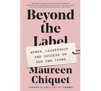 BEYOND LABEL: Women, Leadership, and Success on Our Own Terms